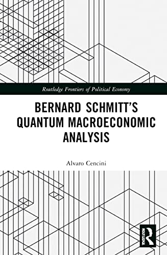 Bernard Schmitt's Quantum Macroeconomic Analysis (PDF/EPUB Version)