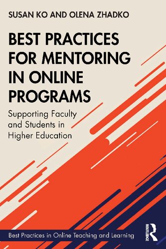 Best Practices for Mentoring in Online Programs: Supporting Faculty and Students in Higher Education (PDF/EPUB Version)