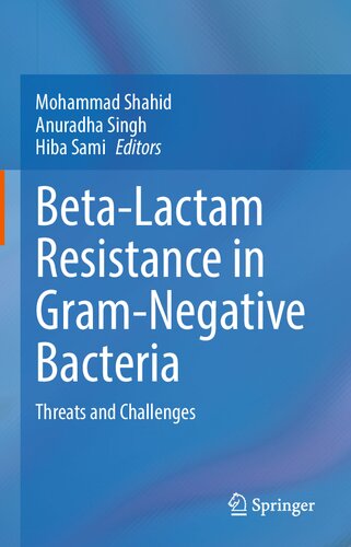 Beta-Lactam Resistance in Gram-Negative Bacteria: Threats and Challenges (PDF/EPUB Version)