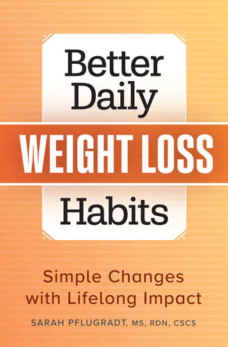 Better Daily Weight Loss Habits: Simple Changes with Lifelong Impact (Better Daily Habits) (PDF/EPUB Version)