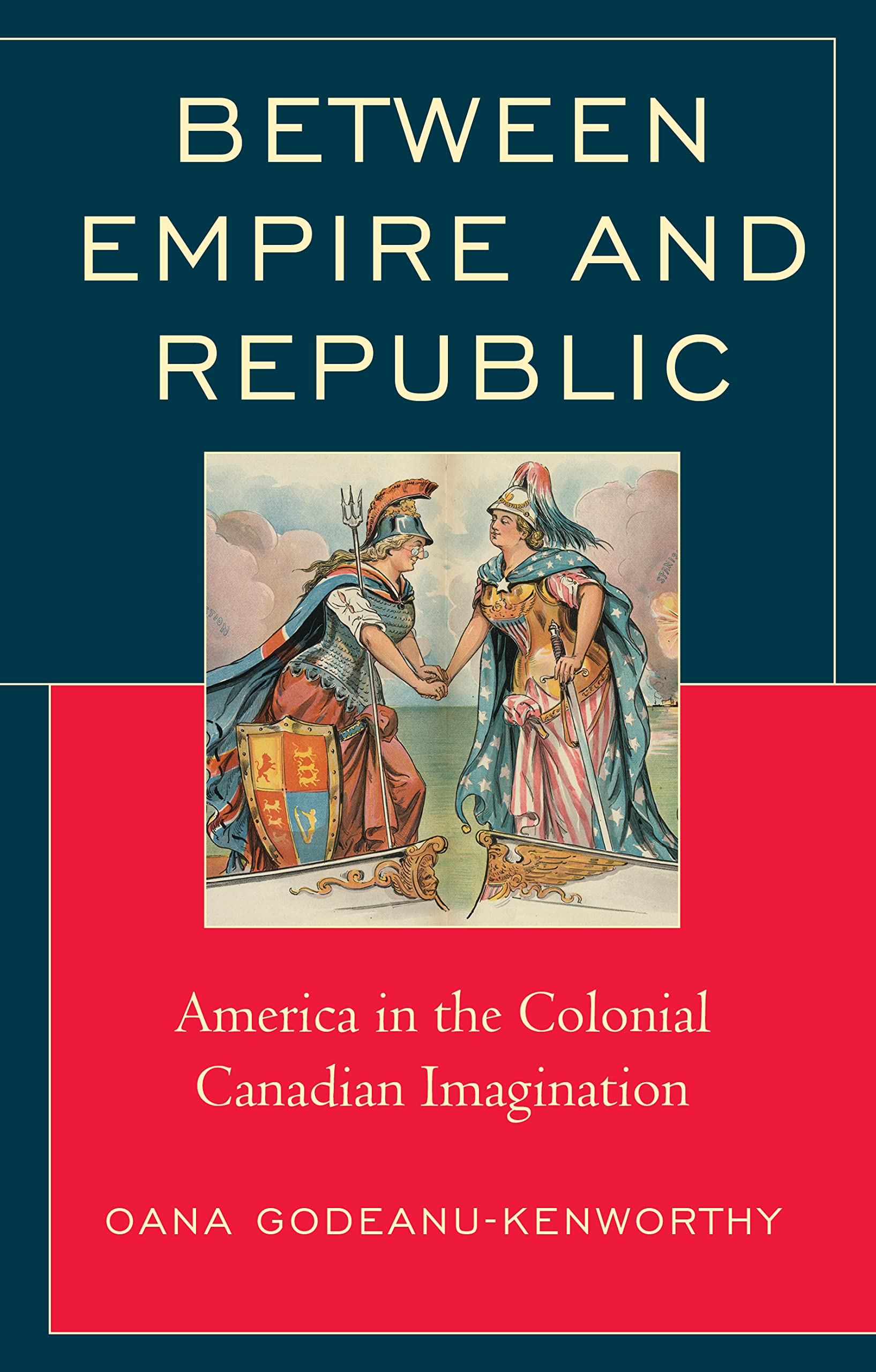 Between Empire and Republic: America in the Colonial Canadian Imagination (PDF/EPUB Version)