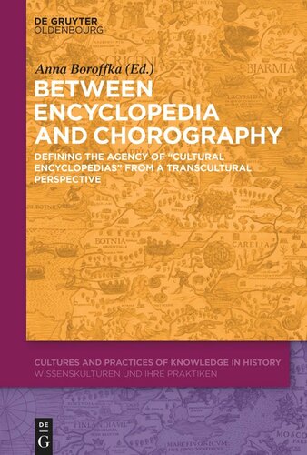 Between Encyclopedia and Chorography: Defining the Agency of “Cultural Encyclopedias” from a Transcultural Perspective (PDF/EPUB Version)