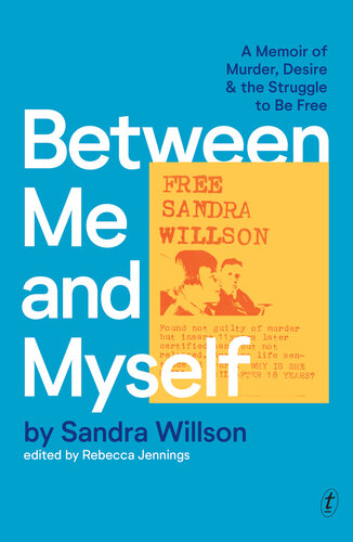 Between Me and Myself: A Memoir of Murder, Desire and the Struggle to Be Free (PDF/EPUB Version)