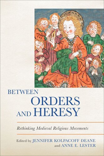 Between Orders and Heresy: Rethinking Medieval Religious Movements (PDF/EPUB Version)