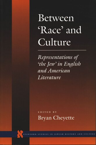 Between ‘Race’ and Culture: Representations of ‘the Jew’ in English and American Literature (PDF/EPUB Version)
