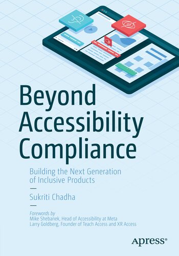 Beyond Accessibility Compliance : Building the Next Generation of Inclusive Products (PDF/EPUB Version)