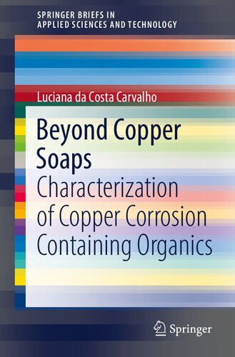 Beyond Copper Soaps: Characterization of Copper Corrosion Containing Organics (PDF/EPUB Version)