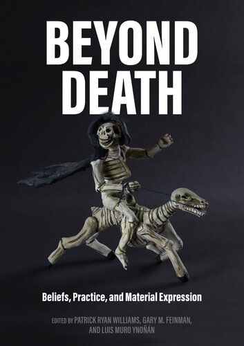 Beyond Death: Beliefs, Practice, and Material Expression (PDF/EPUB Version)