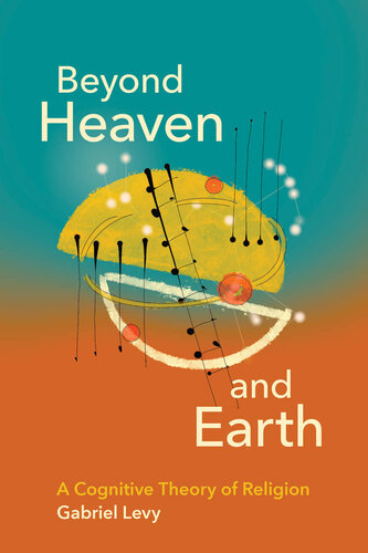 Beyond heaven and earth : a cognitive theory of religion (PDF/EPUB Version)
