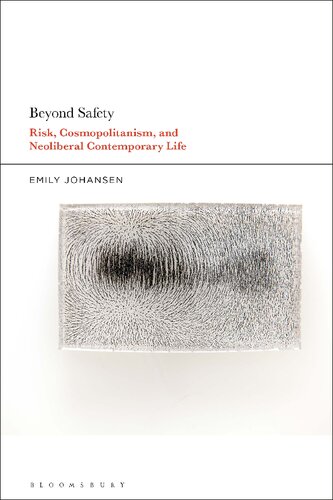BEYOND SAFETY: Risk, Cosmopolitanism, and Neoliberal Contemporary Life (PDF/EPUB Version)