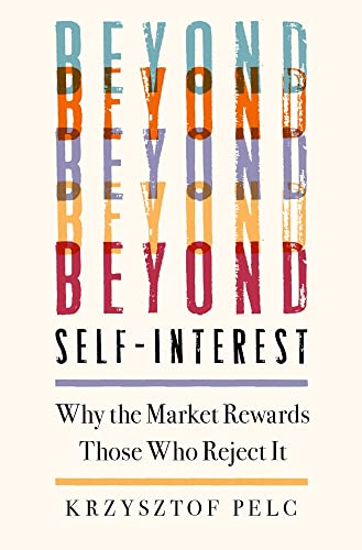 Beyond Self-Interest: Why the Market Rewards Those Who Reject It (PDF/EPUB Version)