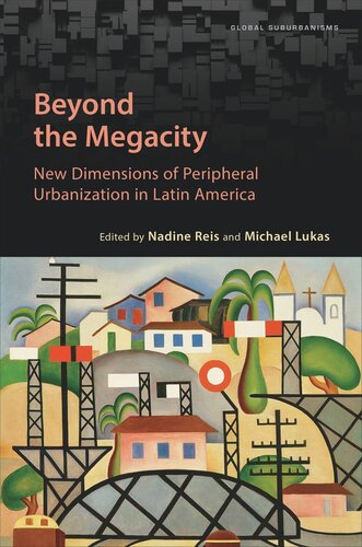 Beyond the Megacity: New Dimensions of Peripheral Urbanization in Latin America (PDF/EPUB Version)
