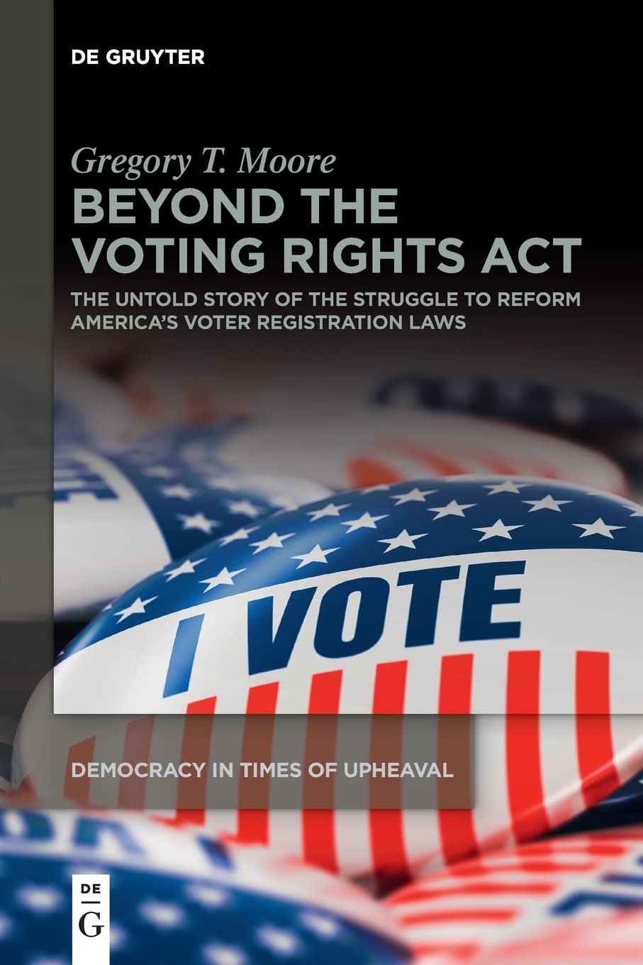 Beyond the Voting Rights Act: The Untold Story of the Struggle to Reform America's Voter Registration Laws (PDF/EPUB Version)