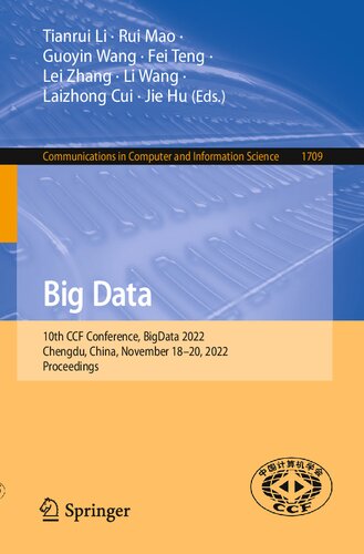 Big Data: 10th CCF Conference, BigData 2022, Chengdu, China, November 18–20, 2022, Proceedings (PDF/EPUB Version)
