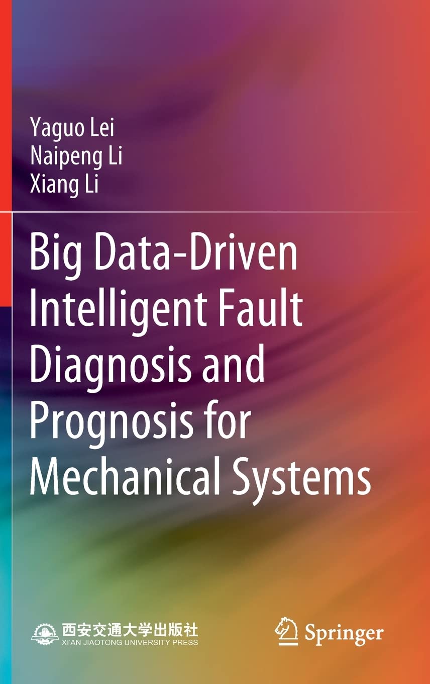 Big Data-Driven Intelligent Fault Diagnosis and Prognosis for Mechanical Systems (PDF/EPUB Version)