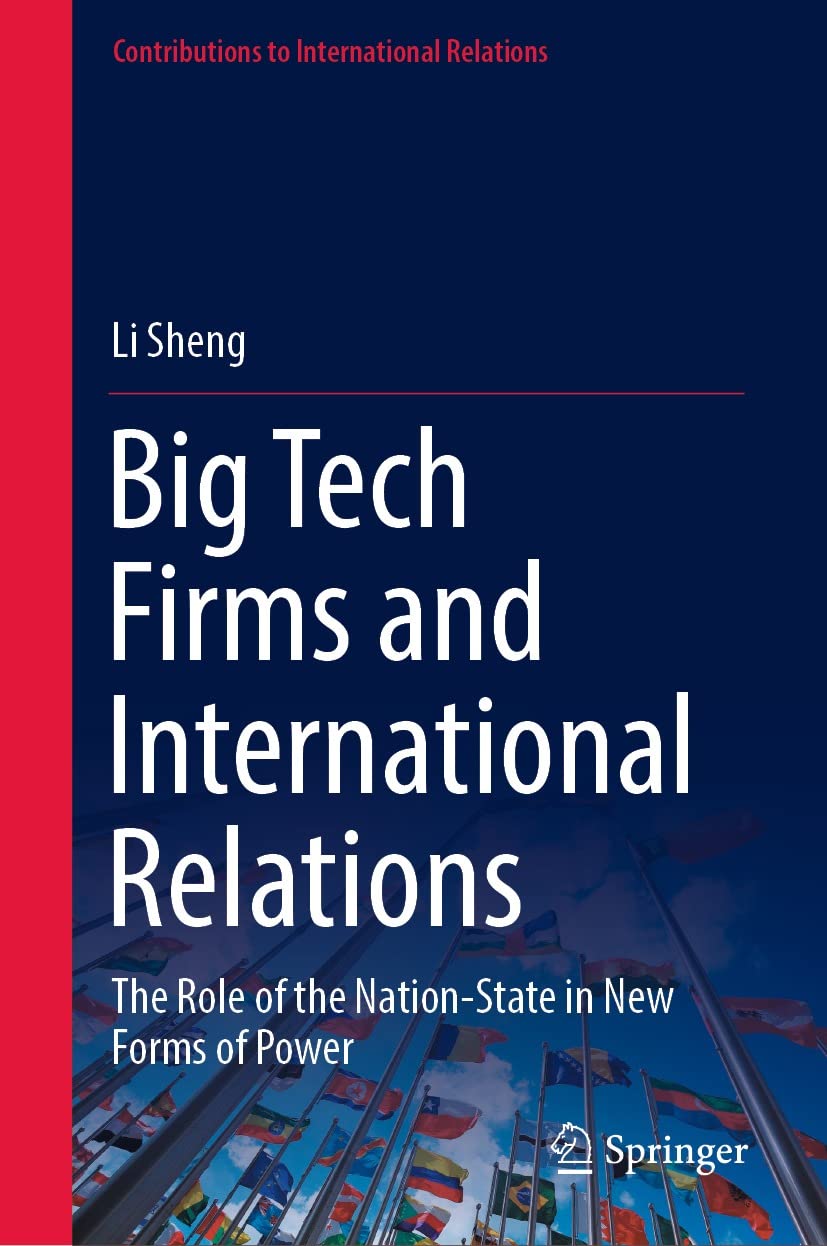Big Tech Firms and International Relations: The Role of the Nation-State in New Forms of Power (PDF/EPUB Version)