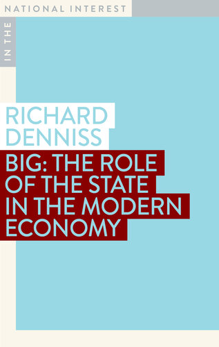 Big: The Role of the State in the Modern Economy (PDF/EPUB Version)