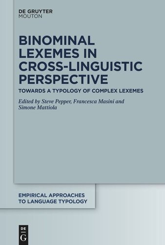 Binominal Lexemes in Cross-Linguistic Perspective: Towards a Typology of Complex Lexemes (PDF/EPUB Version)