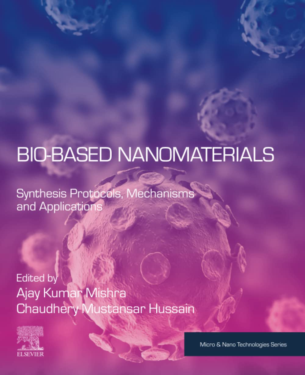 Bio-Based Nanomaterials: Synthesis Protocols, Mechanisms and Applications (PDF/EPUB Version)