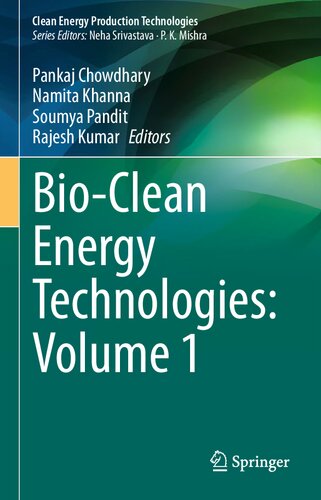 Bio-Clean Energy Technologies: Volume 1 (Clean Energy Production Technologies) (PDF/EPUB Version)