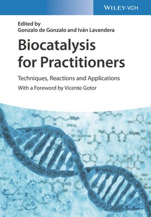Biocatalysis for Practitioners: Techniques, Reactions and Applications (PDF/EPUB Version)