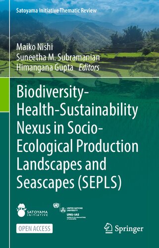 Biodiversity-Health-Sustainability Nexus in Socio-Ecological Production Landscapes and Seascapes (SEPLS) (PDF/EPUB Version)