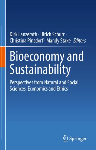 Bioeconomy and Sustainability: Perspectives from Natural and Social Sciences, Economics and Ethics (PDF/EPUB Version)