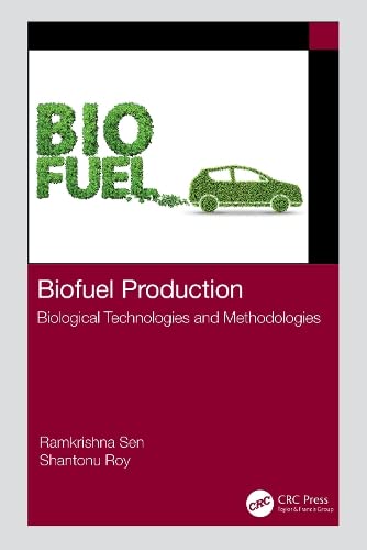 Biofuel Production: Biological Technologies and Methodologies (PDF/EPUB Version)