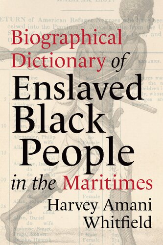 Biographical Dictionary of Enslaved Black People in the Maritimes (PDF/EPUB Version)