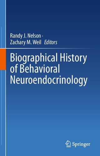 Biographical History of Behavioral Neuroendocrinology (PDF/EPUB Version)