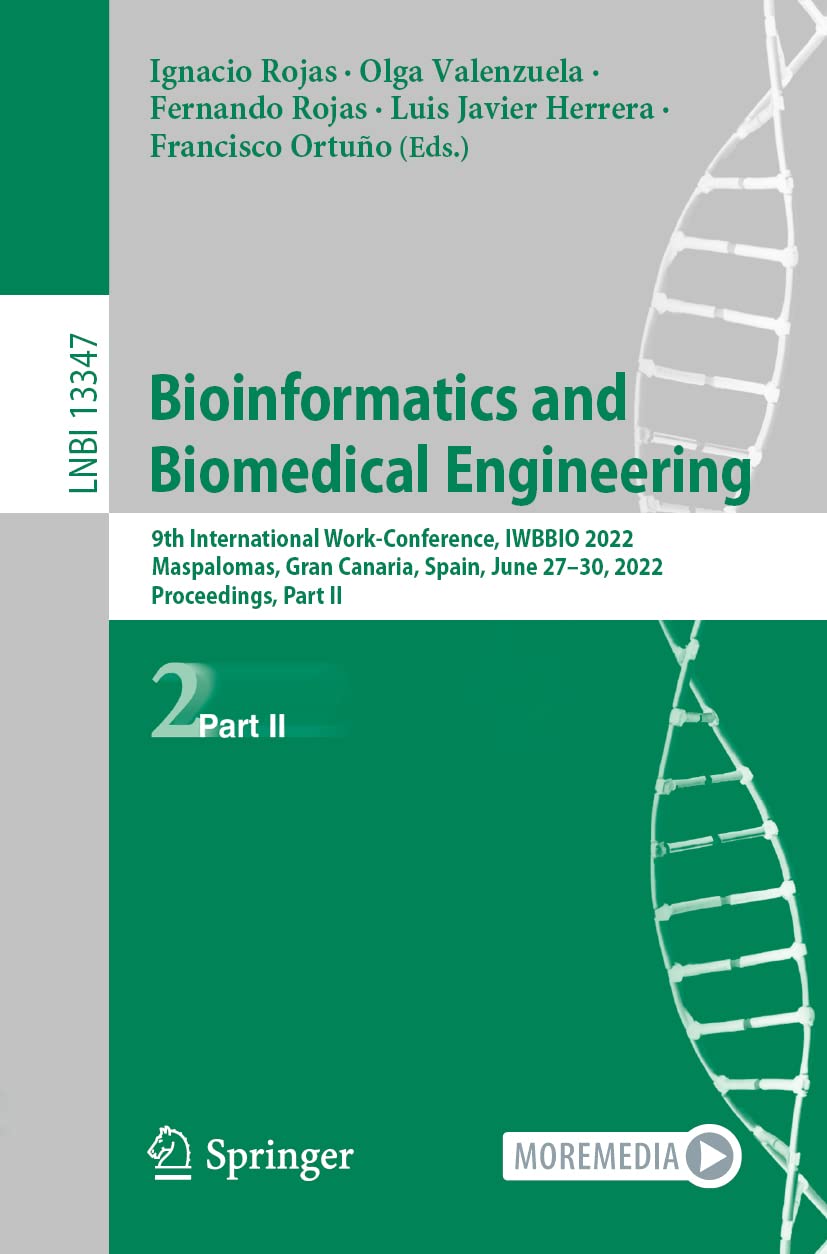 Bioinformatics and Biomedical Engineering: 9th International Work-Conference, IWBBIO 2022 Maspalomas, Gran Canaria, Spain, June 27–30, 2022 Proceedings, Part I (PDF/EPUB Version)