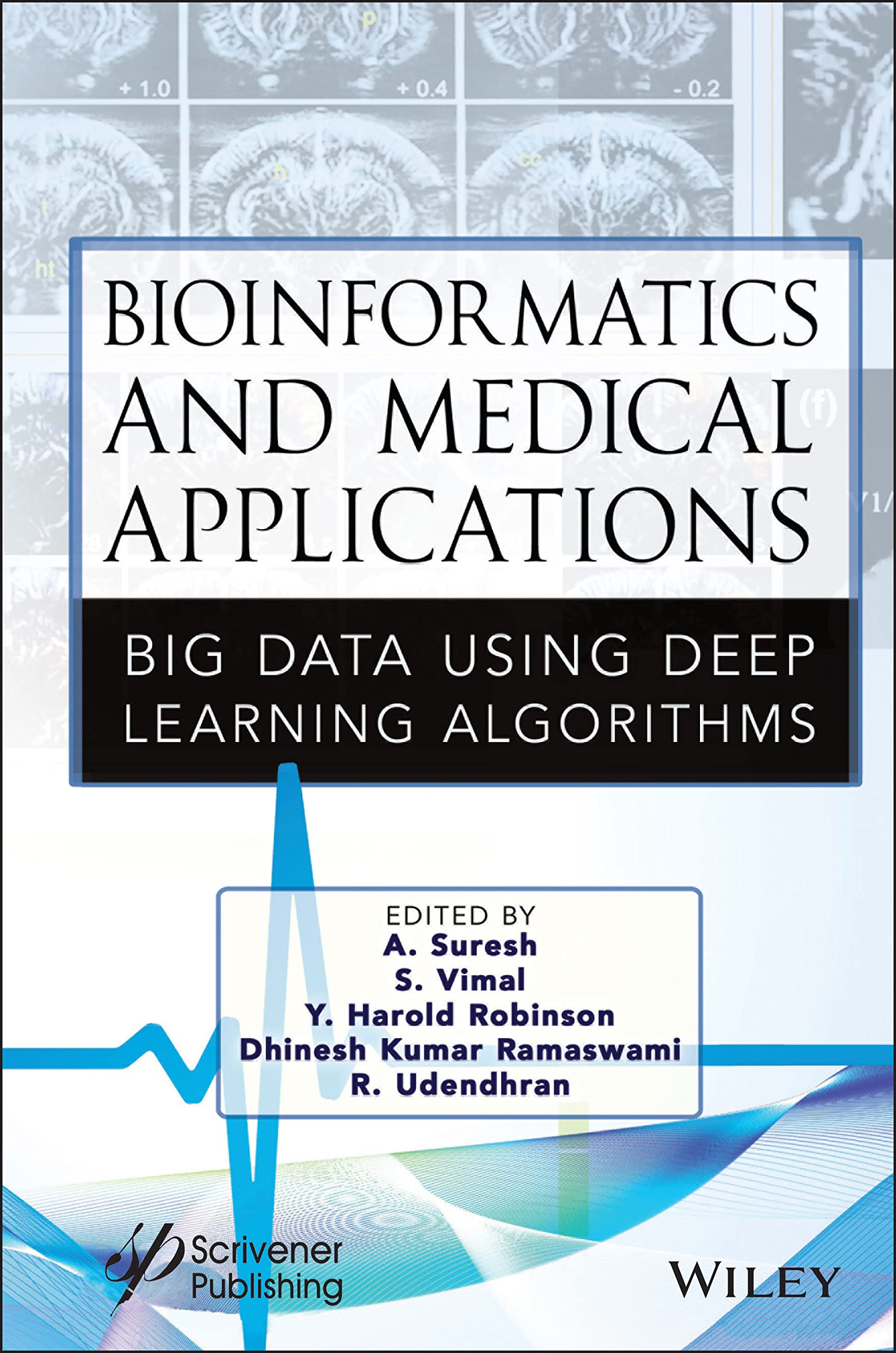 Bioinformatics and Medical Applications: Big Data Using Deep Learning Algorithms (PDF/EPUB Version)