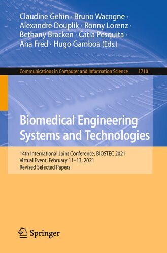 Biomedical Engineering Systems and Technologies. 14th International Joint Conference, BIOSTEC 2021 Virtual Event, February 11–13, 2021 Revised Selected Papers (PDF/EPUB Version)