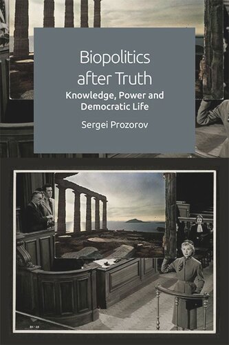 Biopolitics After Truth: Knowledge, Power and Democratic Life (PDF/EPUB Version)