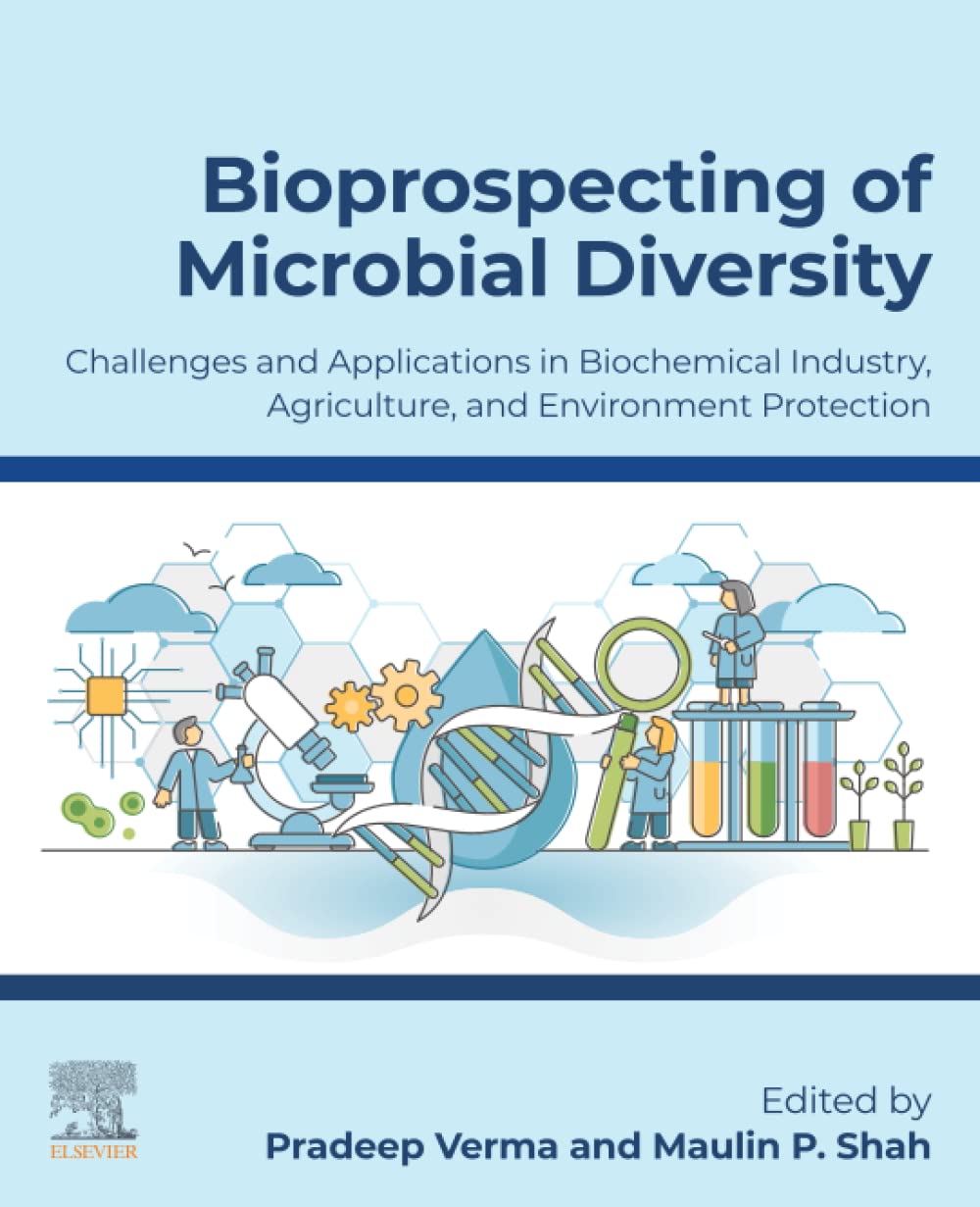 Bioprospecting of Microbial Diversity: Challenges and Applications in Biochemical Industry, Agriculture and Environment Protection (PDF/EPUB Version)