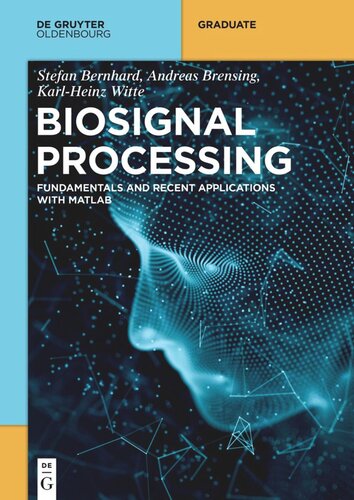 Biosignal Processing: Fundamentals and Recent Applications with MATLAB ® (PDF/EPUB Version)