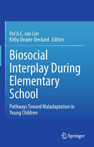 Biosocial Interplay During Elementary School: Pathways Toward Maladaptation in Young Children (PDF/EPUB Version)