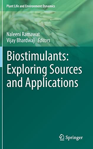 Biostimulants: Exploring Sources and Applications (Plant Life and Environment Dynamics) (PDF/EPUB Version)