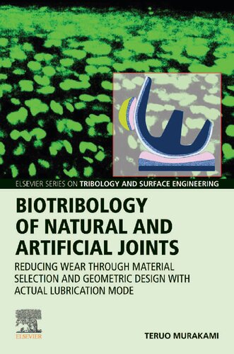 Biotribology of Natural and Artificial Joints: Reducing Wear Through Material Selection and Geometric Design with Actual Lubrication Mode (PDF/EPUB Version)
