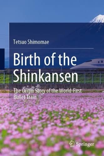 Birth of the Shinkansen: The Origin Story of the World-First Bullet Train (PDF/EPUB Version)