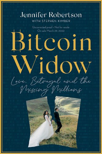 Bitcoin Widow: Love, Betrayal and the Missing Millions (PDF/EPUB Version)