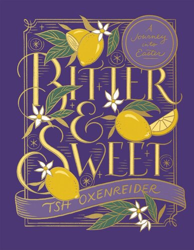 Bitter and Sweet: A Journey into Easter (PDF/EPUB Version)