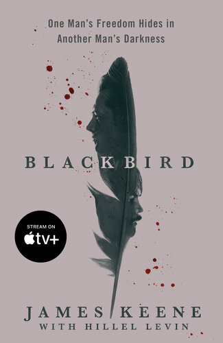 Black Bird: One Man's Freedom Hides in Another Man's Darkness (PDF/EPUB Version)