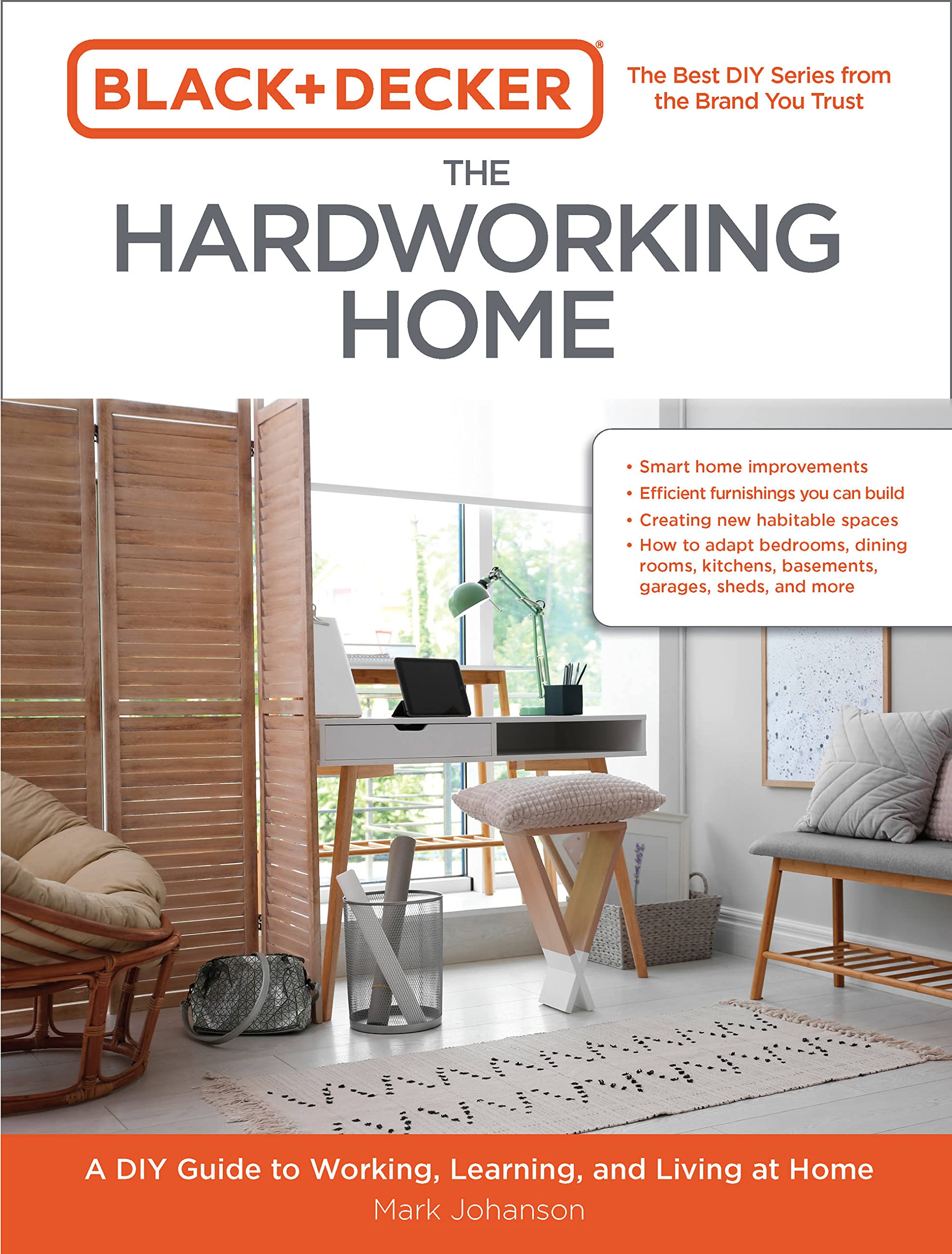 Black & Decker The Hardworking Home: A DIY Guide to Working, Learning, and Living at Home (PDF/EPUB Version)