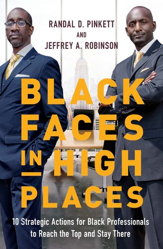 Black Faces in High Places: 10 Strategic Actions for Black Professionals to Reach the Top and Stay There (PDF/EPUB Version)