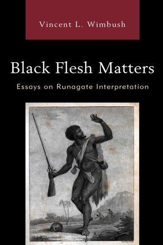 Black Flesh Matters: Essays on Runagate Interpretation (PDF/EPUB Version)