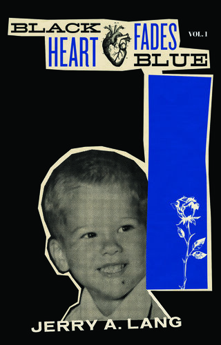 Black Heart Fades Blue: Volume 1 (PDF/EPUB Version)