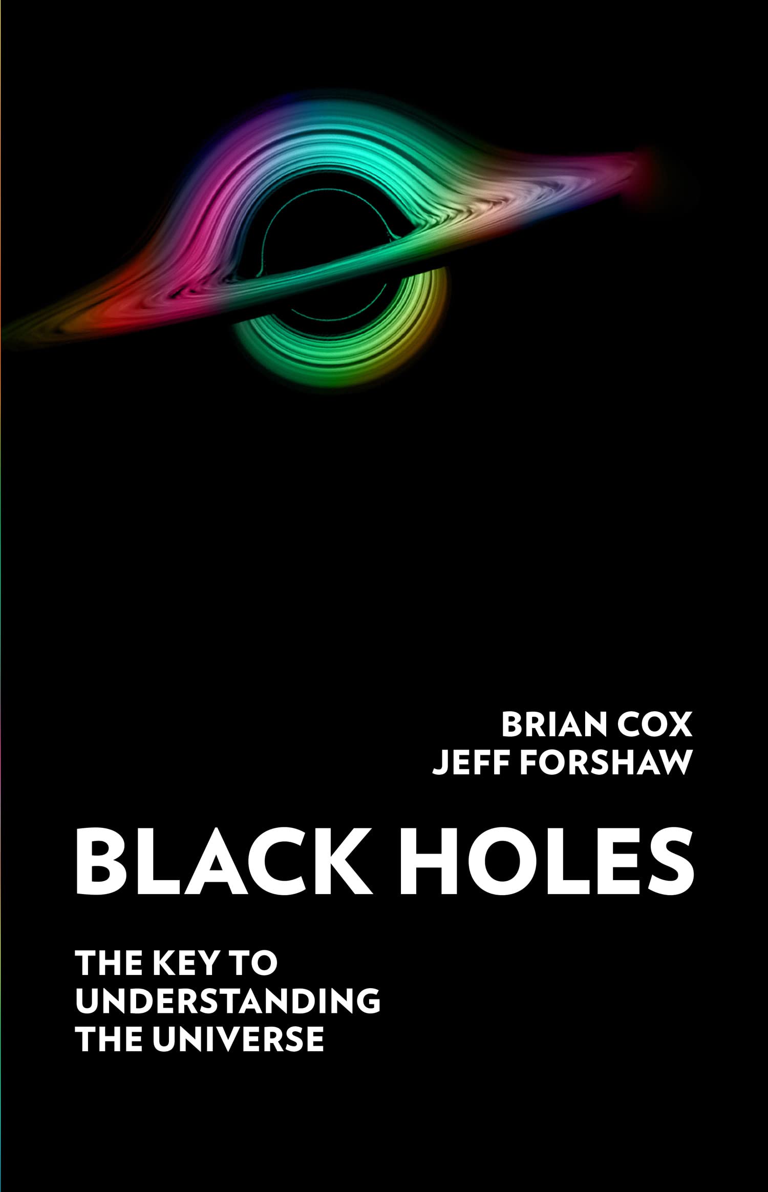 Black Holes: The Key to Understanding the Universe (PDF/EPUB Version)