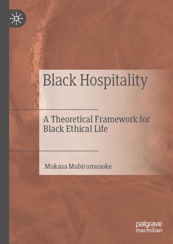 Black Hospitality: A Theoretical Framework for Black Ethical Life (PDF/EPUB Version)