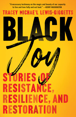 Black Joy - Stories of Resistance, Resilience, and Restoration (PDF/EPUB Version)